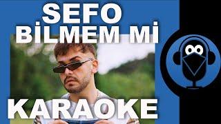 SEFO - BİLMEM Mİ ? / ( Karaoke )  / Sözleri / Lyrics / Fon Müziği /Beat / COVER