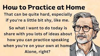 How to Practice at Home || English Speaking Practice || How to Learn English