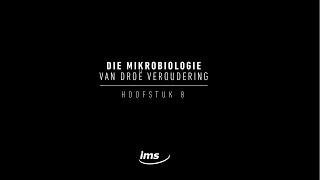 8. Die Mikrobiologie van Droë Veroudering