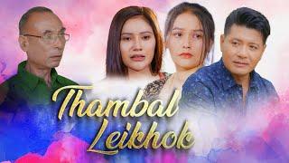 "THAMBAL LEIKHOK" II MANIPURI FILMS 2024 II NEW MANIPURI FILM