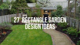  27  RECTANGLE GARDEN DESIGN Ideas