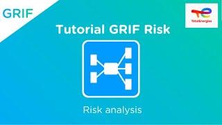 Tutorial GRIF Risk: Risk analysis – TotalEnergies