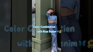 Color combinations with blue denim | denim styling #shorts #aesthetic