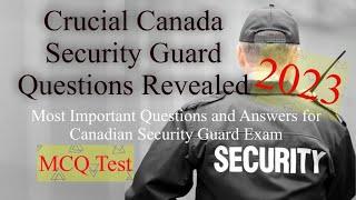 Crucial Canada Security Guard Questions ||Important MCQ 2023 