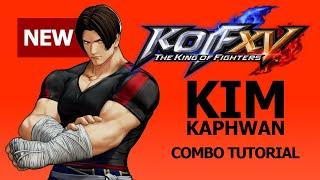 KOF XV【KIM KAPHWAN】COMBO TUTORIAL