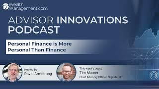 Advisor Innovations Podcast:  Tim Maurer on Personal Finance is More Personal Than Finance