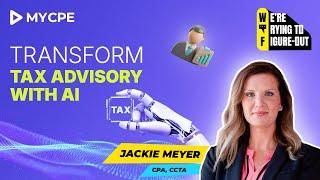 Figuring Out: Transform Tax Advisory with AI #EP16 | MYCPE ONE