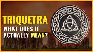 The Real Meaning of the Triquetra