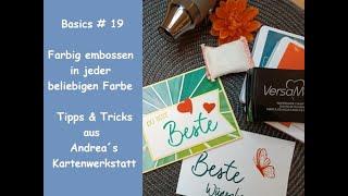 Farbig embossen in beliebiger Farbe - Stempelkissen schonend - Tipps&Tricks Andrea´s Kartenwerkstatt