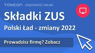 Polski Ład - nowe składki ZUS. Co musisz wiedzieć?