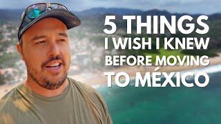 5 things I wish I knew before moving to México