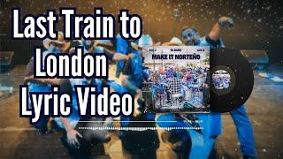 Last Train to London - Lyrics/Letra - EZ Band - Make it Norteño Vol. 2 (Side B)