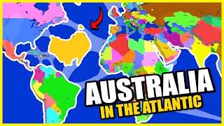 What if Australia Was in the ATLANTIC Ocean... (World War Simulator)