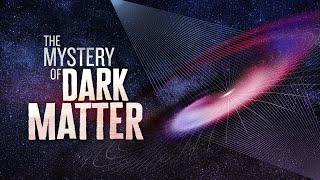 The Mystery of Dark Matter