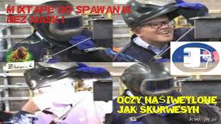 MIXTAPE DO SPAWANIA BEZ MASKI (OCZY NAŚWITLONE JAK SKURWESYN)