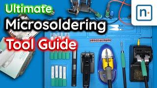 The Ultimate Microsoldering Tool Guide