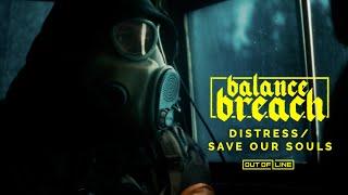 Balance Breach - Distress / Save Our Souls (Official Music Video)