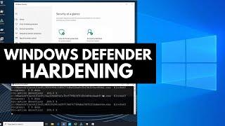 Windows Defender Hardening and Test vs Malware