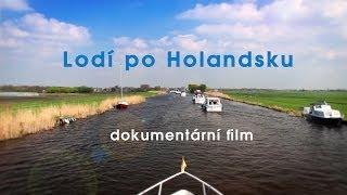 Lodí po Holandsku - dokumentární film