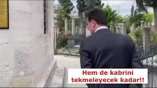 İmamoğlu Fatih Sultan Mehmet Hazretleri'nin türbesini tekmeledi