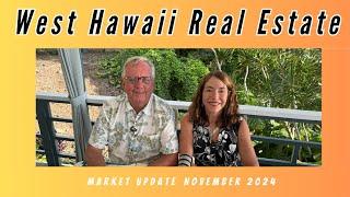 West Hawaii Real Estate Market Update – November 2024