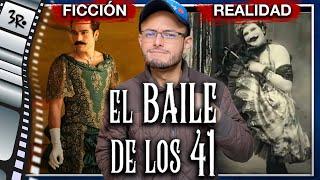 El Baile de los 41 - Película VS Historia Real ¿Qué cambiaron? (Crítica)