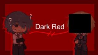 Dark Red // gacha meme // OCs