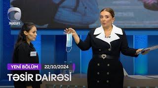 Təsir Dairəsi - 22.10.2024