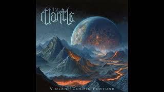 The Mantle - Violent Cosmic Fortune [Full Album] 2024