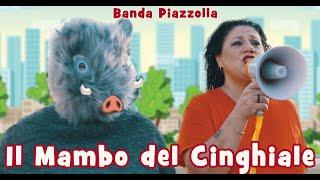 IL MAMBO DEL CINGHIALE -  Banda Piazzolla