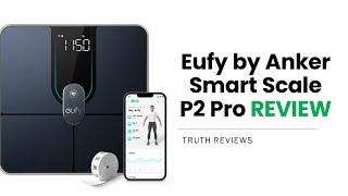 Eufy by Anker Smart Scale P2 Pro Review