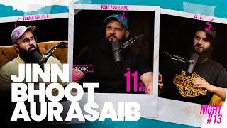 Jinn, Bhoot Aur Asaib | The 11th Hour | Ep. 13 | Tuaha Ibn Jalil feat. Ali E. & Raja Zia ul Haq