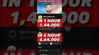 SNAP SCORE 864k IN 6 HOURS FAST| how to INCREASE SNAPCHAT SCORE 2023 | snap score increase #shorts