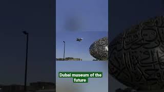 Dubai Museum Of The Future.