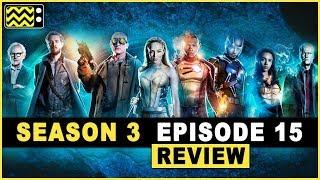 Legends Of Tomorrow Season 3 Episode 15 Review & Reaction | AfterBuzz TV