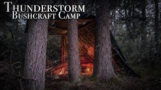 THUNDERSTORM Bushcraft Camp ️ / Overnight, Rain, Campfire Cooking, Relaxing Sounds, ASMR