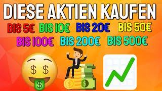 Diese Aktien kaufen für 5€, 10€, 20€, 50€, 100€, 200€ & 500€ 