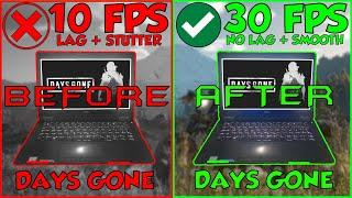 Days Gone (LAG FIXED) Fps Boost For (Low End PC) No Graphics Card Needed !!  + Config File