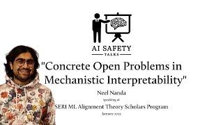 Concrete Open Problems in Mechanistic Interpretability: Neel Nanda at SERI MATS