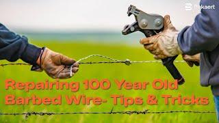 Repairing 100 Year Old Barbed Wire Using New Technology | Bekaert Fencing