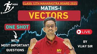 Vectors | Class 12 Maths 1 | Most Important Questions | One Shot | MH Board 2024-2025