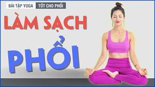 3 Bài Tập Thở Đơn Giản Giúp Làm Sạch Và Khoẻ Phổi | | 7 Ngày Tập Bài Tập Yoga Tốt Cho Phổi