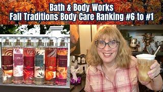 Bath & Body Works Fall Traditions Body Care Ranking #6 to #1