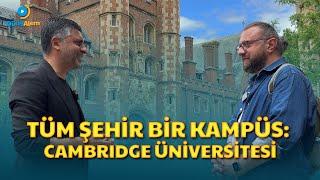 Cambridge Üniversitesi: Şehri Kaplayan Bilim Dünyası