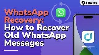 How to Recover Old Whatsapp Messages without Backup or with Backup [2024]