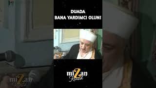 Duada Bana Yardımcı #mizan #hocaefendi #hizmet #hizmetten