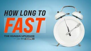 Fasting: How Long to Fast | Naveen Jain x Dave Asprey