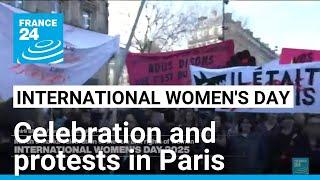 International Women’s Day 2025: Women gather in Paris for celebration and protest • FRANCE 24