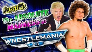 The Forgotten Insanity of WRESTLEMANIA 23 - Wrestle Me Review