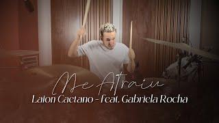 Laion Caetano Feat Gabriela Rocha / Me atraiu - Drum Cover